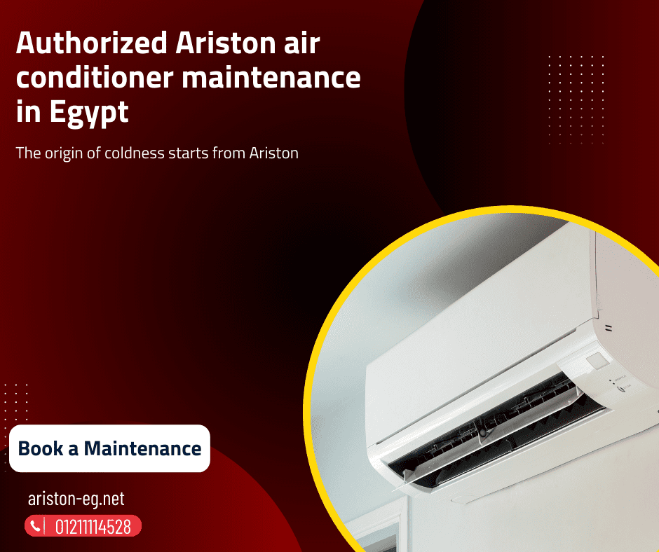 Authorized Ariston Air Conditioning Maintenance in Egypt