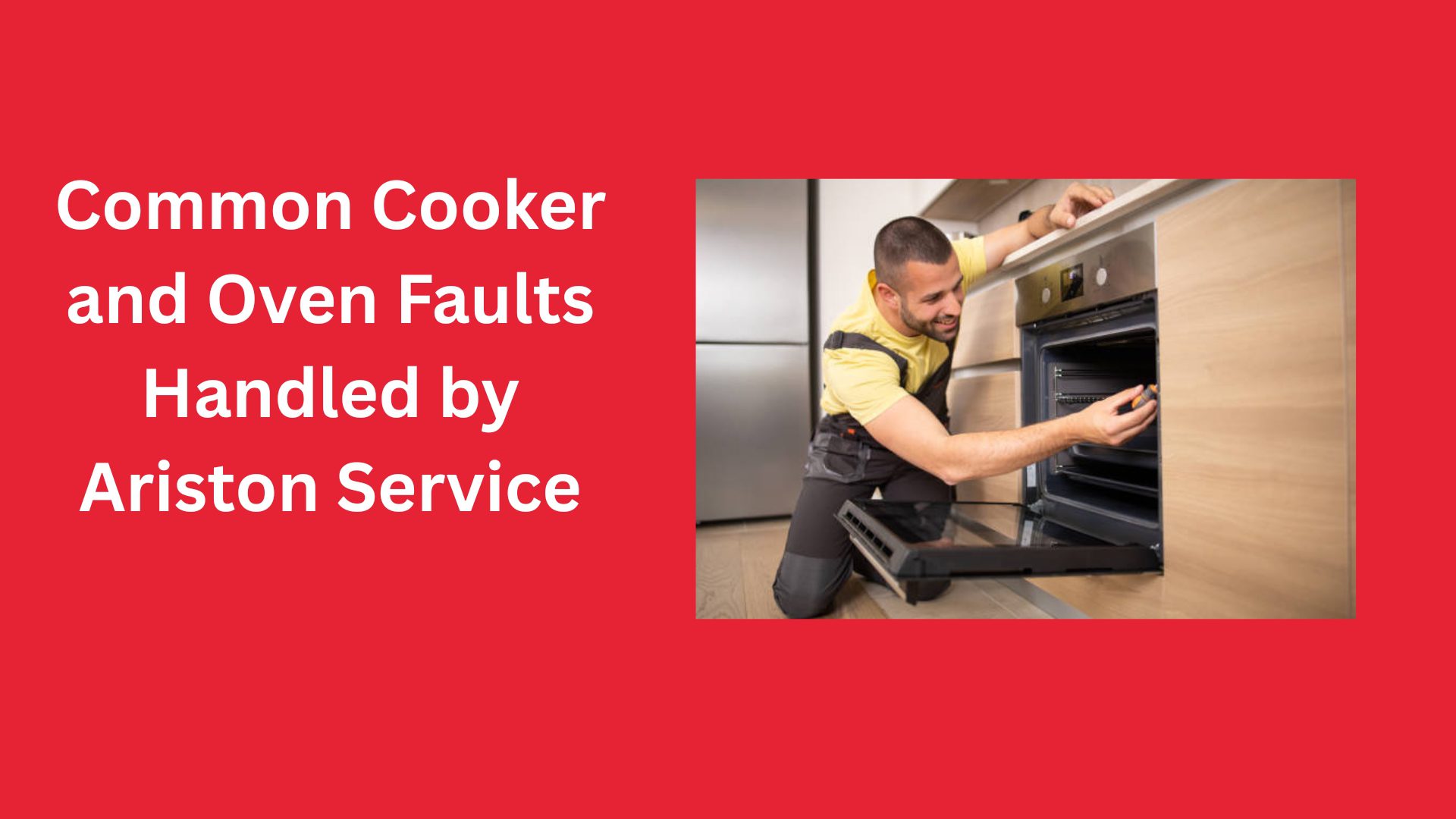 Common Cooker and Oven Faults Handled by Ariston Service