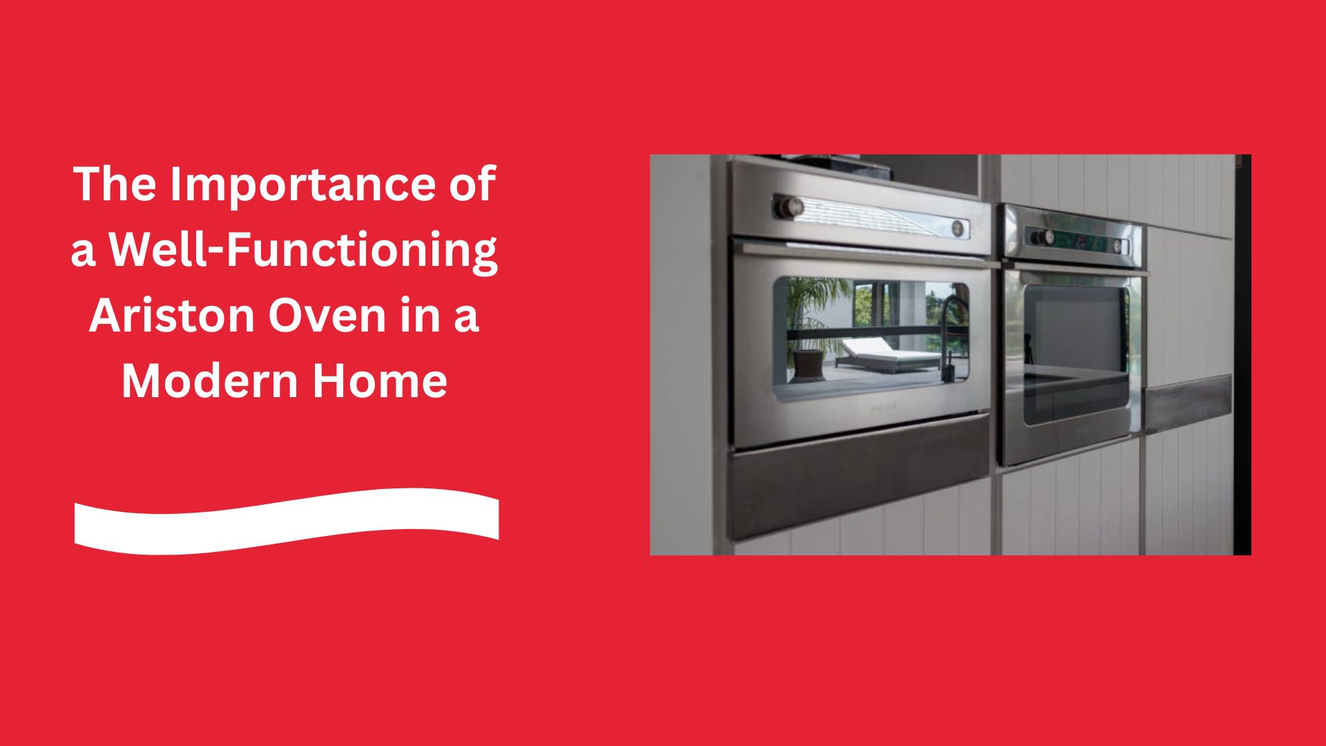 The Importance of a Well-Functioning Ariston Oven in a Modern Home