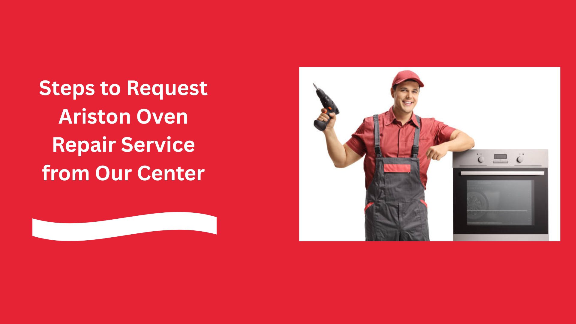 Steps to Request Ariston Oven Repair Service from Our Center