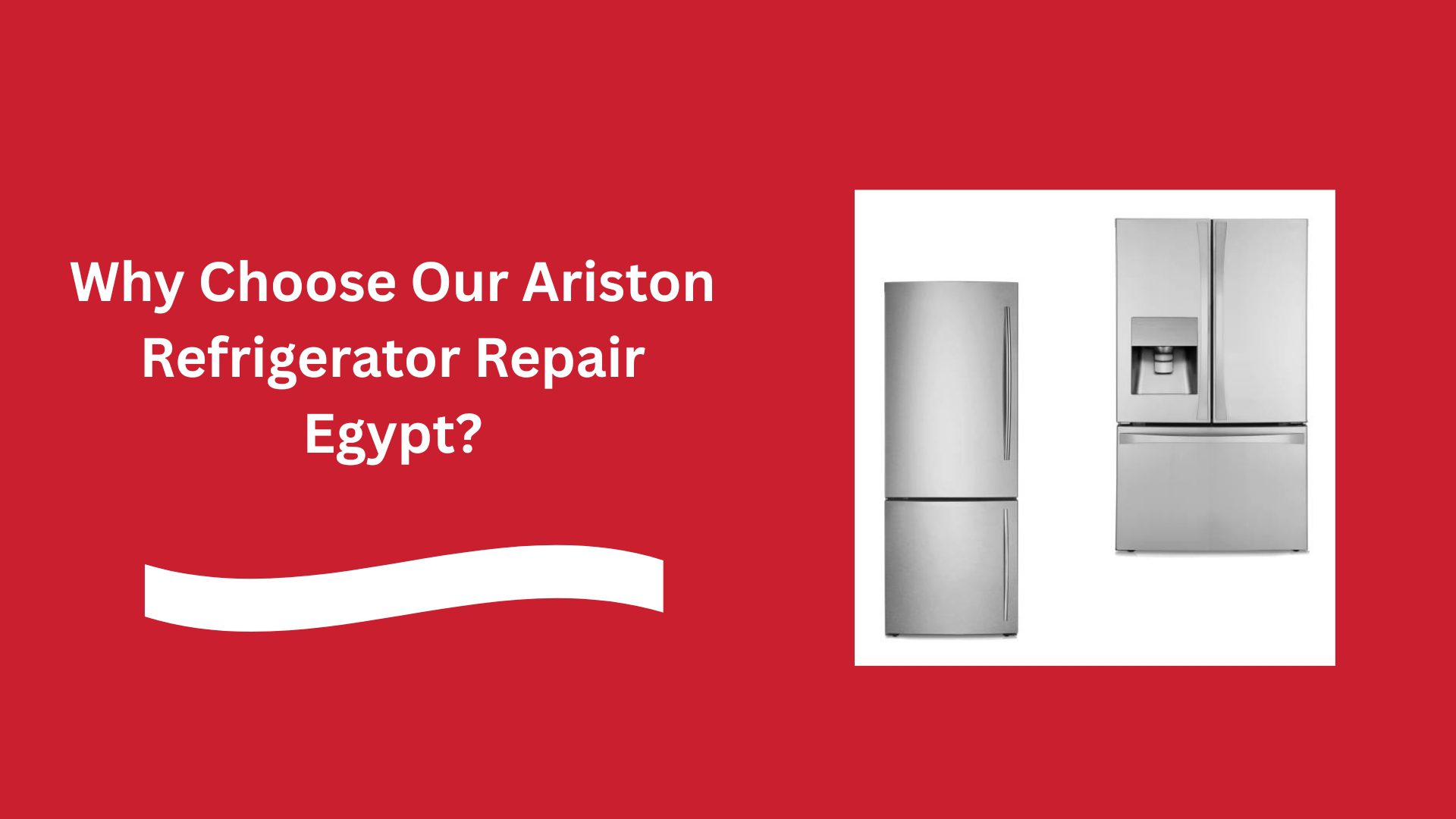 Why Choose Our Ariston Refrigerator Repair Egypt?
