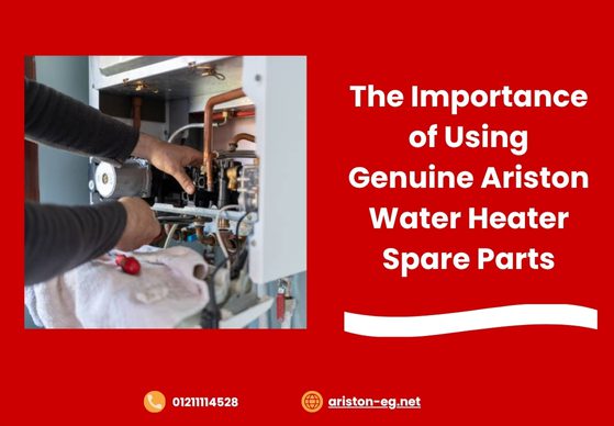 The Importance of Using Genuine Ariston Water Heater Spare Parts